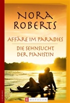 Nora Roberts - Affäre im Paradies. Die Sehnsucht der Pianistin