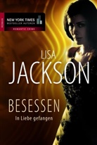 Lisa Jackson - Besessen. In Liebe gefangen