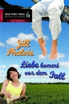 Jill Shalvis - Liebe kommt vor dem Fall