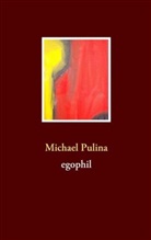 Michael Pulina - egophil