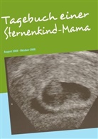 Stephanie Schmidt - Tagebuch einer Sternenkind-Mama