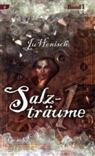 Ju Honisch - Salzträume. Bd.1