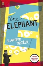 Slavomir Mrozek, Slawomir Mrozek, Daniel Mroz - The Elephant