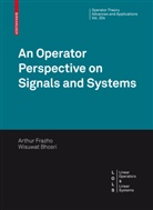 Wisuwat Bhosri, Arthu Frazho, Arthur Frazho - An Operator Perspective on Signals and Systems