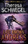 Theresa Schwegel, Schwegel Theresa - Last Known Address
