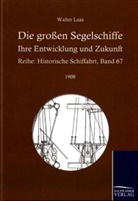 Walter Laas - Die großen Segelschiffe