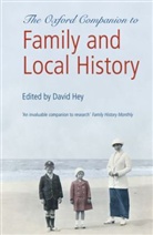 David Hey, David (University of Sheffield) Hey, David Hey, David (University of Sheffield) Hey, Hey David - Oxford Companion to Family and Local History