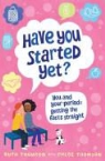 Chloe Thomson, Ruth Thomson, Ruth Thomson Thomson, Jane Eccles - Have You Started Yet?