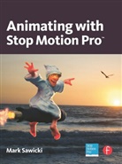 Mark Sawicki, Mark (is a Clio-award winning cameraman Sawicki, Sawicki Mark - Animating With Stop Motion Pro