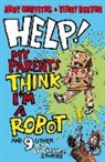 Terry Denton, Andy Griffiths, Terry Denton - Help! My Parents Think I'm a Robot!