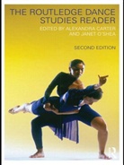 &amp;apos, Carol Brown, Alexandra O''''shea Carter, Richard Dyer, Jens Wong Giersdorf, John Mueller... - Routledge Dance Studies Reader