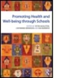 Peter (Unsw Aggleton, Peter (Unsw Sydney Aggleton, Peter Dennison Aggleton, Peter Aggleton, Catherine Dennison, Dennison Catherine... - Promoting Health and Wellbeing Through Schools