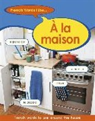 Daniele Bourdais, Sue Finnie - A La Maison