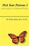 Diane Meyer, Dr Diane Meyer - Pick Your Poisons 1