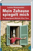 Louise Kranawetter - Mein Zuhause spiegelt mich
