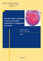 Giora Z. Feuerstein, Z Feuerstein, Z Feuerstein, Zofi Zukowska, Zofia Zukowska - NPY Family of Peptides in Immune Disorders, Inflammation, Angiogenesis, and Cancer