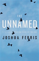 Joshua Ferris - The Unamed