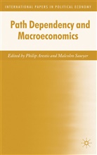 Philip Sawyer Arestis, A Loparo, Arestis, P Arestis, P. Arestis, Philip Arestis... - Path Dependency and Macroeconomics