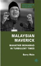 B Wain, B. Wain, Barry Wain - Malaysian Maverick