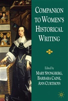 B Caine, B. Caine, Barbara Caine, Curthoys, A Curthoys, A. Curthoys... - Companion to Women's Historical Writing