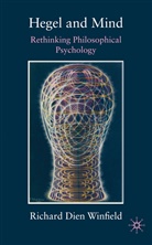 Richard Dien Winfield, WINFIELD RICHARD DIEN - Hegel and Mind