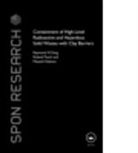 Masashi Nakano, Masashi (University of Tokyo Nakano, Nakano Masashi, Roland Pusch, Roland (Sweco Infrastructure Ab Pusch, Pusch Roland... - Containment of High Level Radioactive and Hazardous Solid Wastes