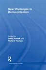 Peter Burnell, Peter (University of Warwick Burnell, Peter Youngs Burnell, BURNELL PETER YOUNGS RICHARD, Peter Burnell, Peter (University of Warwick Burnell... - New Challenges to Democratization