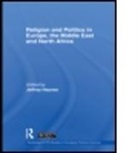 Jeffrey Haynes, Jeffrey (London Metropolitan University Haynes, Jeffrey (Professor of Politics Haynes, Haynes Jeffrey, Jeffrey Haynes, Jeffrey Haynes... - Religion and Politics in Europe, the Middle East and North Africa