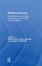 Natalie (Macquarie University Klein, Natalie Mossop Klein, KLEIN NATALIE MOSSOP JOANNA ROTH, Natalie Klein, Joanna Mossop, Donald R Rothwell... - Maritime Security