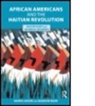 Jacqueline Bacon, Bacon Jacqueline, Maurice Jackson, Maurice (Georgetown University Jackson, Jackson Maurice - African Americans & the Haitian Revoluti