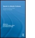 Jeannette Eileen Jones, Jones Jeannette Eileen, Patrick B. Sharp, Sharp Patrick B. - Darwin in Atlantic Cultures