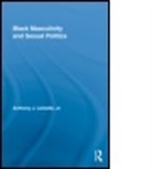 Anthony J Lemelle, Anthony J. Lemelle, Anthony Jr Lemelle, Jr. Lemelle, Anthony J Lemelle Jr, Anthony J. Lemelle Jr. - Black Masculinity & Sexual Politics