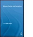 C. T. James Huang, C.T. James Huang, C.t. James (Harvard University Huang, C.t.james Huang, HUANG C T JAMES - Between Syntax and Semantics