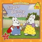 Grosset &amp; Dunlap, Rosemary Wells, Grosset &amp; Dunlap, Grosset &amp;. Dunlap - Super Bunny Tales
