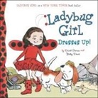 Jacky Davis, David Soman, David Soman - Ladybug Girl Dresses Up!