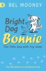Bel Mooney, Mooney Bel - Bright Dog Bonnie