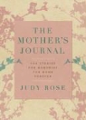 Judy Rose - Mother's Journal
