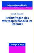 Ulrich Florian - Rechtsfragen des Wertpapierhandels im Internet