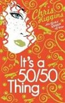 Chris Higgins - It's a 50/50 Thing