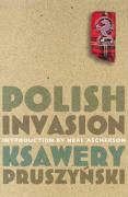 Pruszynski Ksawery, Ksawery Pruszynski - Polish Invasion