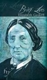 Alan Shelston - Brief Lives: Elizabeth Gaskell