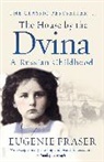 Eugenie Fraser, Fraser Eugenie - The House By the Dvina