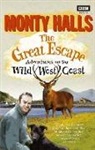 Monty Halls - The Great Escape: Adventures on the Wild West Coast