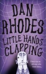 Dan Rhodes - Little Hands Clapping