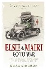 Diane Atkinson, Dr Diane Atkinson - Elsie and Mairi Go to War