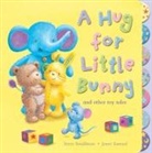 Steve Smallman, Janet Samuel - Hug for Little Bunny & Other Toy Tales