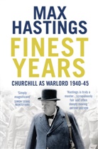 Max Hastings, Sir Max Hastings - Finest Years: Churchill as Warlord 1940-45