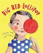 Sophie Blackall, Rukhsana Khan, Rukhsana/ Blackall Khan, Sophie Blackall - Big Red Lollipop