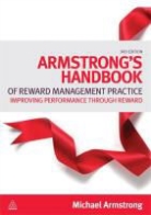 Michael Armstrong - Armstrong''s Handbook of Reward Management Practice