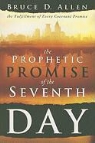 Bruce Allen, Bruce D. Allen - Prophetic Promise of the Seventh Day